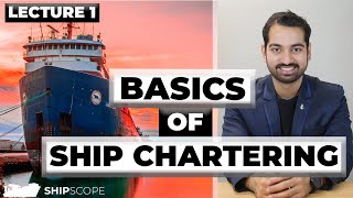 What are the basics of Ship Chartering [upl. by Burgess]