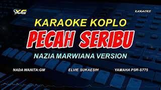 PECAH SERIBU KARAOKE KOPLO VERSION  NADA WANITA [upl. by Barber690]