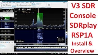 SDR Console V3 Install Setup And Overview on SDRplay RSP1A [upl. by Leunamne]