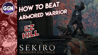 How to Beat “Armored Warrior” Easy Kill  Mini Boss Guide  Sekiro Shadow Die Twice [upl. by Berard51]