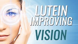 Lutein for Improving Vision [upl. by Nylaehs572]