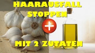 Haarausfall stoppen – effektiv und natürlich mit nur 2 Zutaten [upl. by Legnaleugim890]