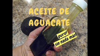 COMO EXTRAER ACEITE PURO DEL AGUACATE  AVOCADO OIL  Lorena Lara [upl. by Trutko]