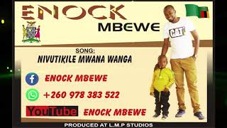 ENOCK MBEWENivutikile Mwana Wanga [upl. by Orteip935]