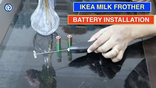 IKEA Milk Frother Battery Installation Procedure [upl. by Enyrhtac204]