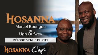 Mélodie venue du ciel  Hosanna clips  Marcel Boungou [upl. by Inaniel]