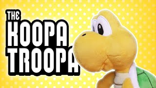 The Koopa Troopa [upl. by Ennayk334]