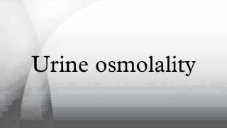 Urine osmolality [upl. by Swanhilda]