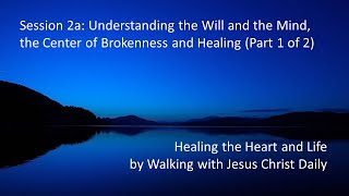 Dallas Willard  Healing the Heart 2A UNDERSTANDING THE WILL AND THE MIND [upl. by Lillis739]