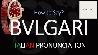 How to Pronounce Bvlgari CORRECTLY [upl. by Zoi339]