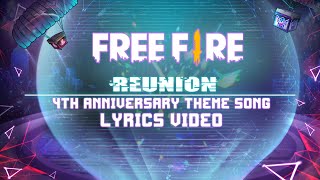 quotReunionquot 4nniversary Theme Song  Lyrics Video  Garena Free Fire [upl. by Pavyer]