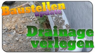 Baustellen update 24 Drainage verlegen [upl. by Klatt]