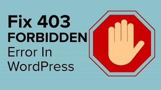 How to Fix the 403 Forbidden Error in WordPress [upl. by Vargas]