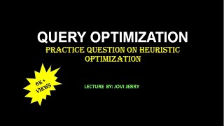 Practice Question on Heuristic Optimization in DBMS [upl. by Einrae625]