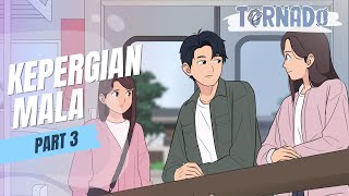 KEPERGIAN MALA PART 3  ANIMASI SEKOLAH [upl. by Koressa]