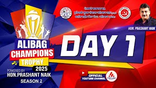 ALIBAG CHAMPIONS TROPHY 2025  DAY 1  PART 2 SEASON  2  ALIBAG [upl. by Crescentia910]