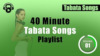 40 MINUTES of TABATA SONGS Playlist  Timer [upl. by Mor961]