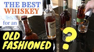 The Best Whiskey for an Old Fashioned [upl. by Zetra]