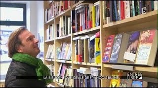 La bibliothèque idéale de François Busnel [upl. by Pilihp]