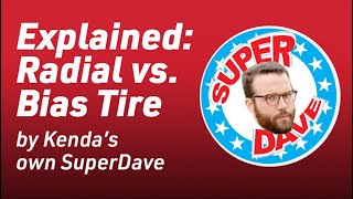 Kendas SuperDave Explaining Bias vs Radial Tires [upl. by Aiuhsoj54]