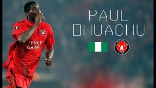 PAUL ONUACHU  quotThe Siege Towerquot  Goals Compilation  FC Midtjylland 2017 [upl. by Krissie383]