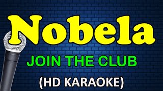 NOBELA  Join The Club HD Karaoke [upl. by Oicnaneb]