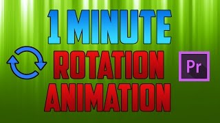 Premiere Pro CC  How to do a Rotate Image Animation [upl. by Eiznekcam]