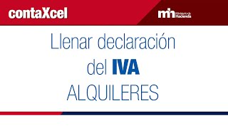 Llenar declaración IVA  Parte 4  Alquileres [upl. by Atwood164]