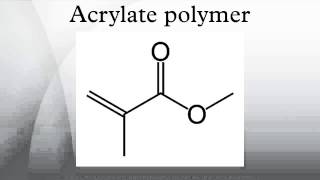 Acrylate polymer [upl. by Sualohcin165]