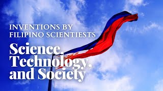 Science Technology and Society 4  Inventions by Filipino Scientists [upl. by Aidole137]