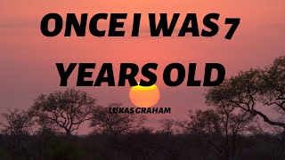 Lukas Graham  Once I was 7 years old 7 Years Lyrics [upl. by Gaskins]