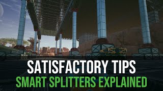 Tutorial Smart splitters explained Satisfactory [upl. by Shelden]