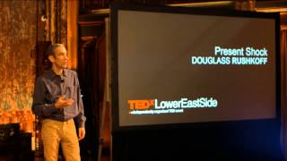 Present shock Douglas Rushkoff at TEDxLowerEastSide [upl. by Noterb]