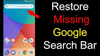 How to Get Google Search Bar Back on Android Screen  Restore the Google Search Bar  Smart Enough [upl. by Estes]