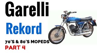 Garelli Rekord 70s amp 80s Motorcycles Part 4 [upl. by Ardua223]