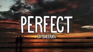 Ed Sheeran  Perfect Lyrics [upl. by Niaz213]