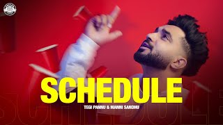 SCHEDULE OFFICIAL VIDEO  TEGI PANNU  MANNI SANDHU  NEW PUNJABI SONG 2023 [upl. by Cheung]