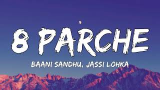 8 Parche lyrics  Baani Sandhu ft Jassi Lohka  Punjabi song  Gur Sidhu  Live for Songs [upl. by Jurdi]