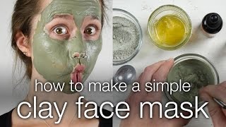 How to Make a DIY Simple Clay Face Mask [upl. by Eedyaj]