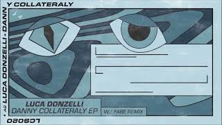 Luca Donzelli  Danny Collateraly LOCUS020 [upl. by Yssej550]