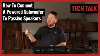 How To Connect A Powered Subwoofer To Passive Speakers on Pro Acoustics Tech Talk Episode 62 [upl. by Luna57]