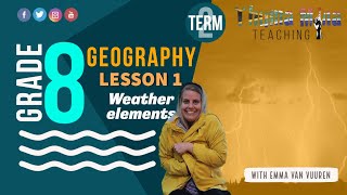 Gr 8 SS Geography  Term 2 Lesson 1  Weather Elements [upl. by Seabrooke94]