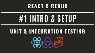 React Redux Unit amp Integration Testing with Jest and Enzyme 1 – Intro and basic setup [upl. by Etterrag]