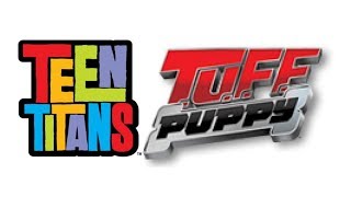 TUFF Titans Teen TitansTUFF Puppy Musical Mashup [upl. by Iroc]