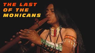 The Last of the Mohicans  THE BEST [upl. by Yam374]