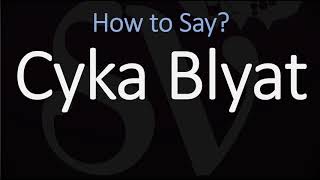 How to Pronounce Cyka Blyat [upl. by Clair]