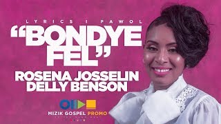 BONDYE FEL I ROSENA JOSSELIN I DELLY BENSON I LYRICS [upl. by Ver798]