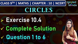 Class 9th Maths  Exercise 104 Q1 to Q6  Chapter 10  Circles  NCERT [upl. by Nuzzi]