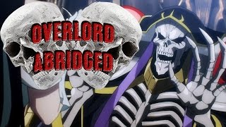 Overlord Abridged Episode 1 A Boney Beginning [upl. by Nahttam]