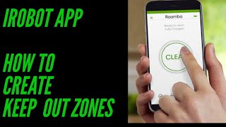 iRobot Home How to Create Keep Out Zones [upl. by Beret]